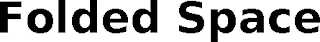 FOLDED SPACE