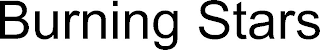 BURNING STARS