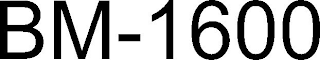 BM-1600