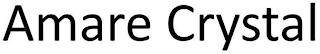 AMARE CRYSTAL