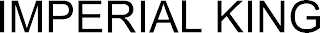 IMPERIAL KING