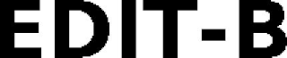 EDIT-B