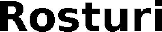 ROSTURI