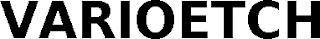 VARIOETCH