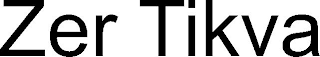 ZER TIKVA