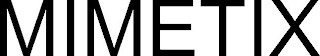 MIMETIX