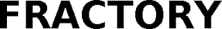 FRACTORY
