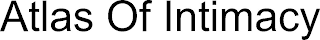 ATLAS OF INTIMACY