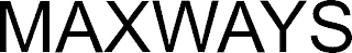 MAXWAYS