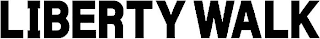 LIBERTY WALK
