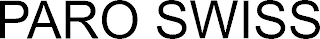 PARO SWISS