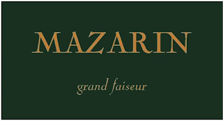 MAZARIN GRAND FAISEUR