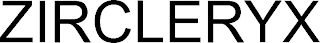 ZIRCLERYX