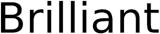 BRILLIANT