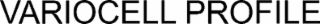 VARIOCELL PROFILE