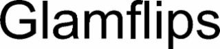 GLAMFLIPS