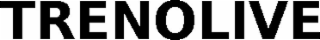 TRENOLIVE