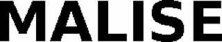 MALISE