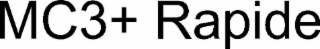 MC3+ RAPIDE