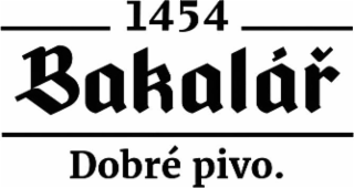 1454 BAKALÁR DOBRÉ PIVO.