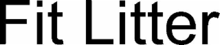 FIT LITTER
