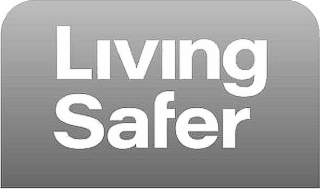 LIVING SAFER