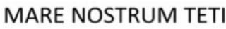 MARE NOSTRUM TETI