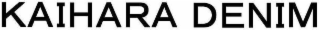 KAIHARA DENIM