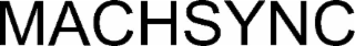 MACHSYNC