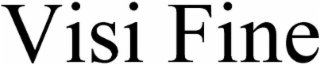 VISI FINE