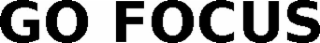 GO FOCUS