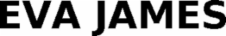 EVA JAMES