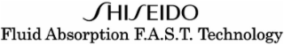SHISEIDO FLUID ABSORPTION F.A.S.T. TECHNOLOGY