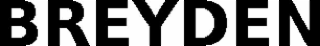 BREYDEN