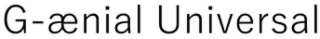 G-ÆNIAL UNIVERSAL