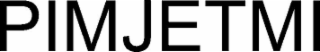 PIMJETMI