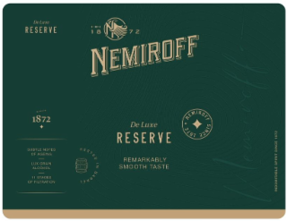 NEMIROFF DE LUXE RESERVE SINCE 1872 REMARKABLY SMOOTH TASTE