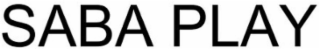 SABA PLAY