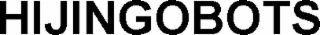 HIJINGOBOTS