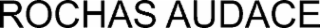 ROCHAS AUDACE