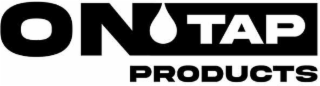 ON TAP PRODUCTS
