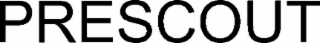 PRESCOUT