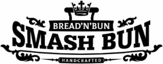 BREAD'N'BUN SMASH BUN HANDCRAFTED