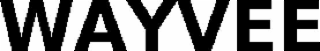 WAYVEE