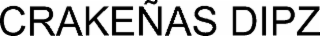CRAKEÑAS DIPZ