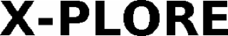 X-PLORE