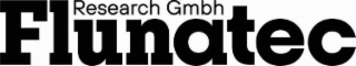 RESEARCH GMBH FLUNATEC