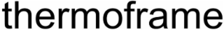 THERMOFRAME