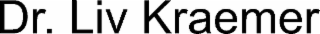 DR. LIV KRAEMER