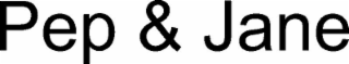 PEP & JANE